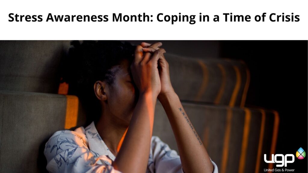 Stress Awareness Month: Coping in a Time of Crisis